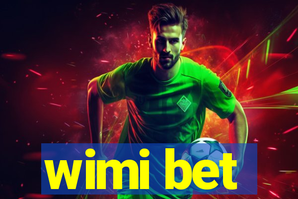 wimi bet